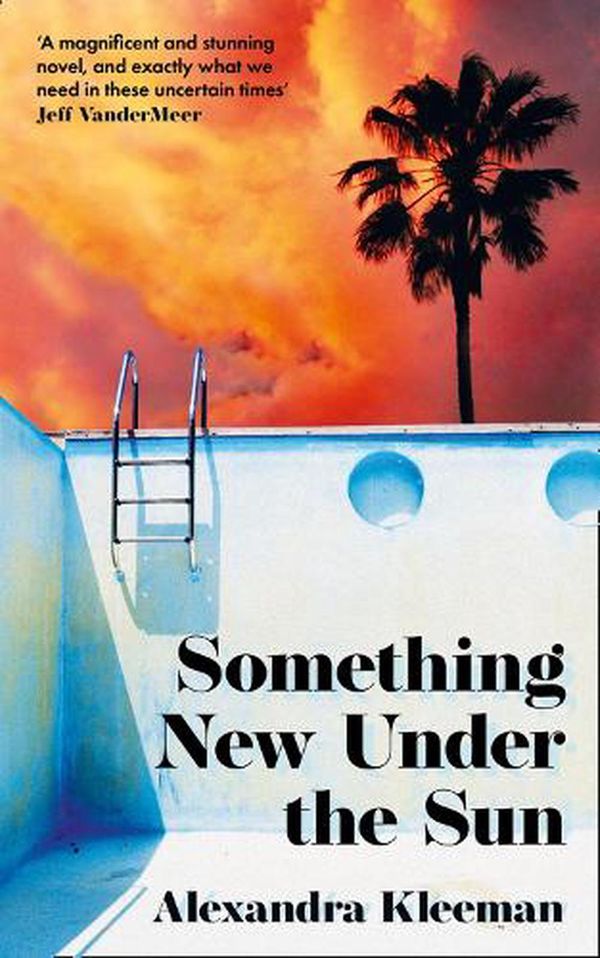 Cover Art for 9780008339081, Something New Under the Sun by Alexandra Kleeman