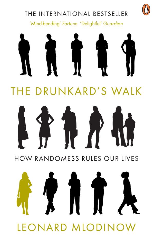 Cover Art for 9780141026473, The Drunkard's Walk by Leonard Mlodinow