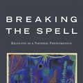 Cover Art for 9781101218860, Breaking the Spell by Daniel C. Dennett