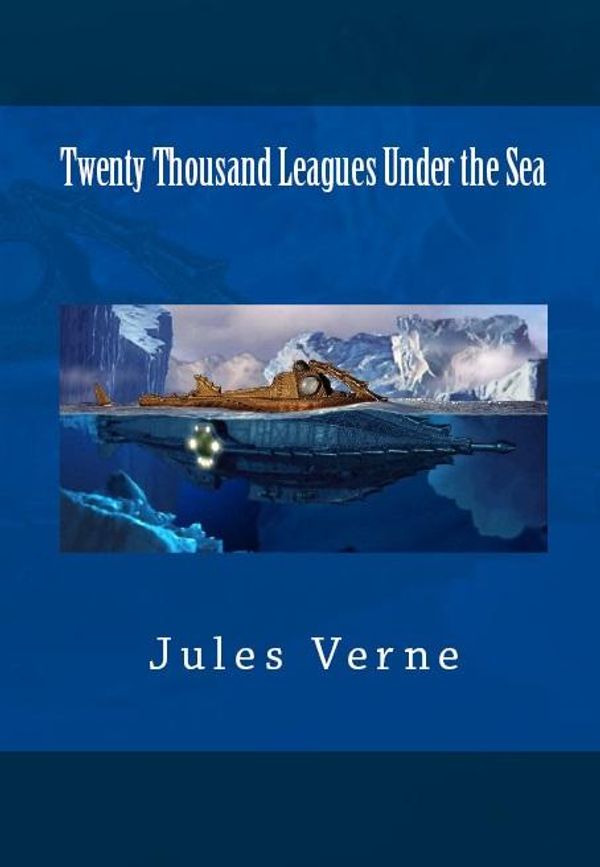 Cover Art for 1230000258458, Twenty Thousand Leagues Under the Sea by Jules Verne