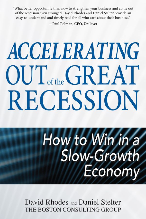 Cover Art for 9780071740524, Accelerating out of the Great Recession : How to Win in a Slow-Growth Economy: How to Win in a Slow-Growth Economy by Daniel Stelter and David Rhodes