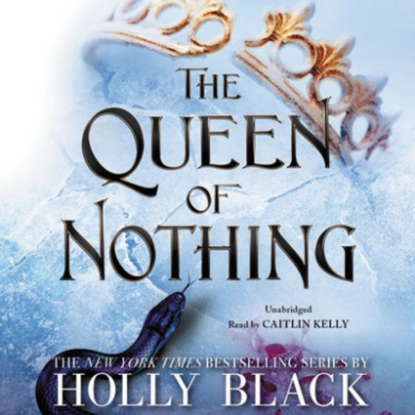 Cover Art for 9781549128264, The Queen of Nothing by Holly Black