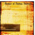 Cover Art for 9781103161638, Memoir of Thomas Thomson by Scotland), Bannatyne Club (Edinburgh