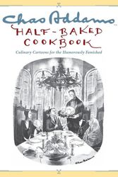 Cover Art for 9781451697490, Chas Addams Half-Baked Cookbook by Charles Addams