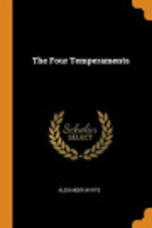 Cover Art for 9780353563384, The Four Temperaments by Alexander Whyte