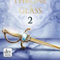 Cover Art for 9783423421690, Celaenas Geschichte 2 - Throne of Glass by Sarah J. Maas