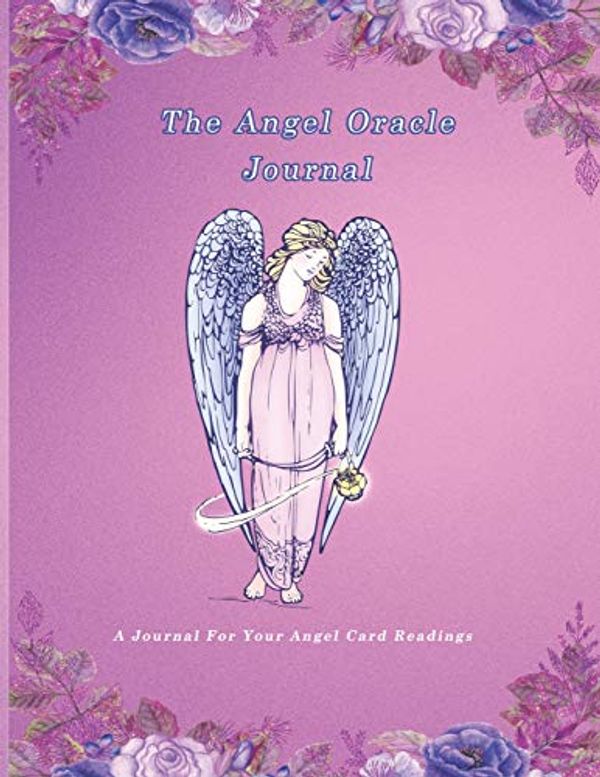 Cover Art for 9781797711539, The Angel Oracle Journal: A Journal For Your Angel Card Readings by Sarah Wainwright