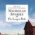 Cover Art for 9781455580453, THE LONGEST RIDE BY SPARKS, NICHOLAS (AUTHOR) HARDCOVER (2013 ) by Nicholas Sparks