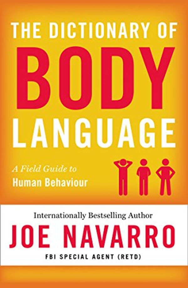 Cover Art for 9780008322014, The Dictionary of Body Language by Joe Navarro