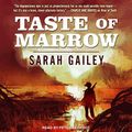 Cover Art for B0759WFDJC, Taste of Marrow: River of Teeth, Book 2 by Sarah Gailey