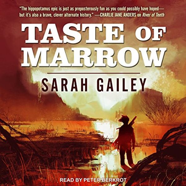 Cover Art for B0759WFDJC, Taste of Marrow: River of Teeth, Book 2 by Sarah Gailey
