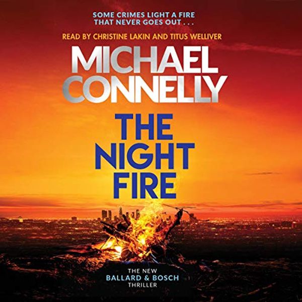 Cover Art for B07NGPRR1T, The Night Fire: A Bosch and Ballard Thriller by Michael Connelly
