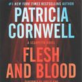 Cover Art for 9780062401014, Flesh and Blood by Patricia Cornwell
