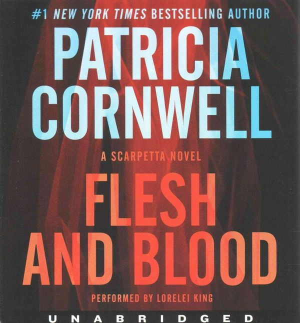 Cover Art for 9780062401014, Flesh and Blood by Patricia Cornwell