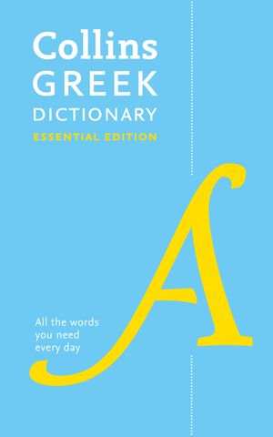 Cover Art for 9780008214913, Collins Greek Dictionary Essential Edition by Collins Dictionaries