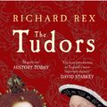 Cover Art for 9781445607009, The Tudors by Richard Rex