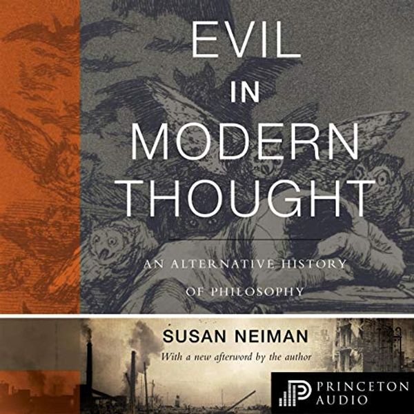 Cover Art for B08TMDK2HC, Evil in Modern Thought: An Alternative History of Philosophy by Susan Neiman