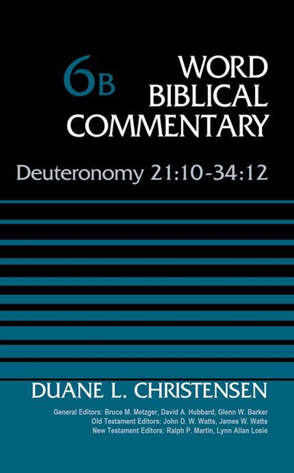 Cover Art for 9780310588481, Deuteronomy 21:10-34:12, Volume 6B by Bruce M. Metzger, David Allen Hubbard, Duane Christensen, Glenn W. Barker, James W. Watts, John D.W. Watts, Lynn Allan Losie, Ralph P. Martin