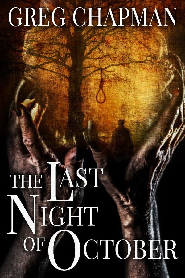 Cover Art for 9781587675768, The Last Night of October by Greg Chapman