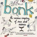 Cover Art for 9781847672360, Bonk: The Curious Coupling of Science and Sex by Mary Roach