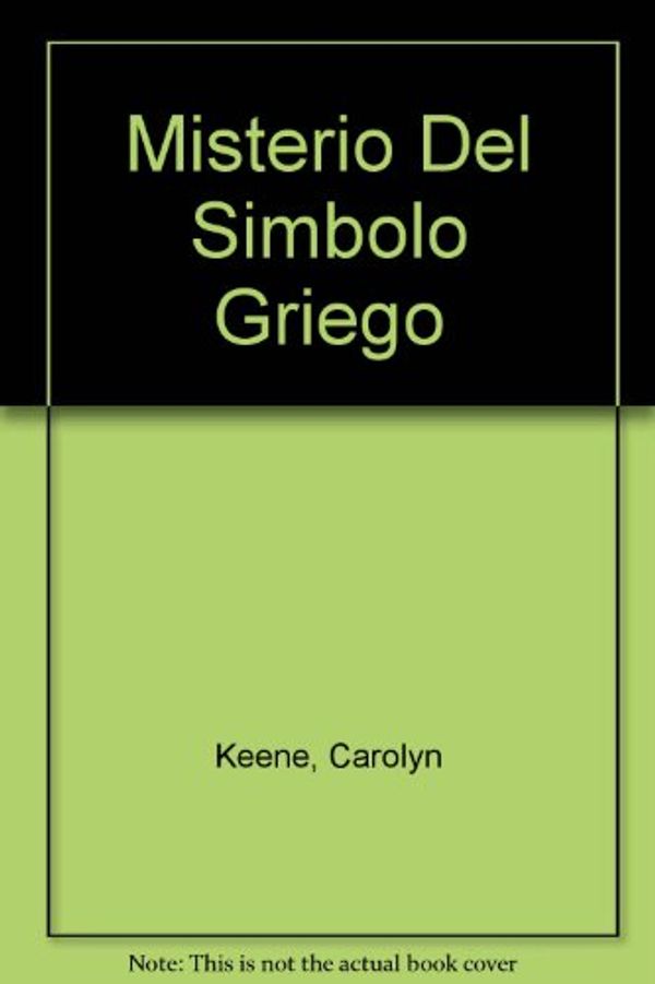 Cover Art for 9780613098083, Misterio Del Simbolo Griego (Spanish Edition) by Carolyn Keene