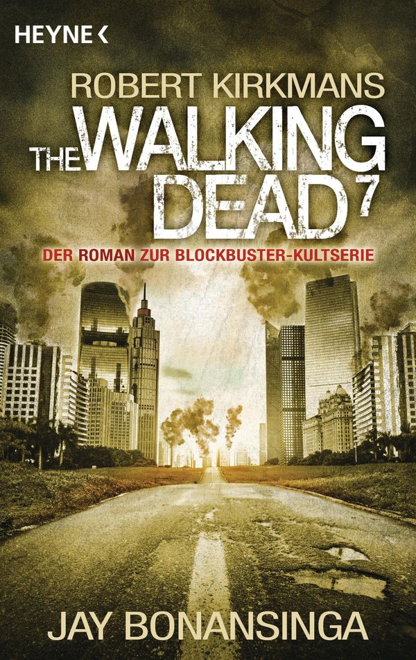 Cover Art for 9783641204952, The Walking Dead 7 by Jay Bonansinga, Robert Kirkman, Wally Anker