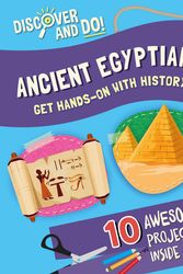 Cover Art for 9781445177540, Discover and Do: Ancient Egyptians by Jane Lacey