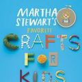 Cover Art for 9780606320962, Martha Stewart's Favorite Crafts for Kids by Martha Stewart