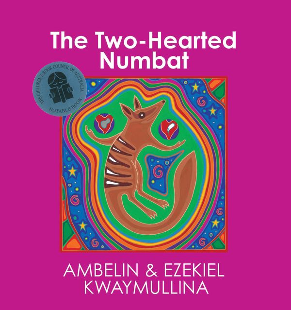 Cover Art for 9781921888007, Two-Hearted Numbat by Ezekiel Kwaymullina, Ambelin Kwaymullina