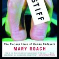 Cover Art for 9781417666287, Stiff: The Curious Lives of Human Cadavers by Mary Roach