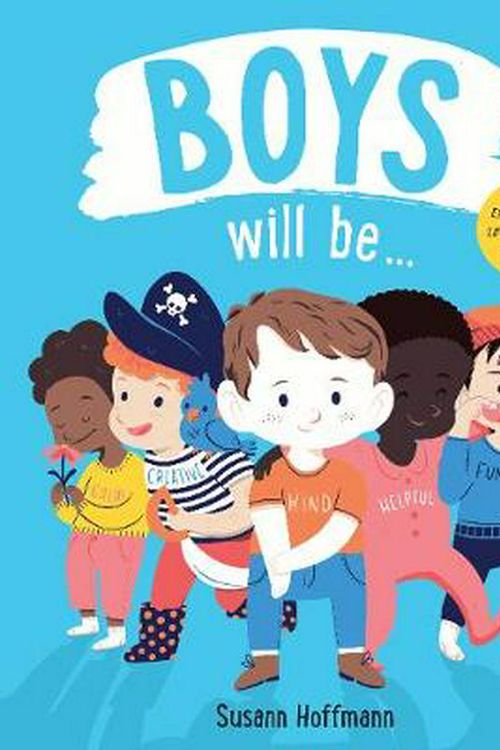 Cover Art for 9781760504533, Boys Will Be ... by Susann Hoffmann