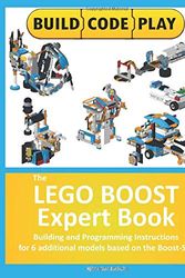 Cover Art for 9781081209483, The LEGO BOOST Expert Book: Building and Programming Instructions  for 6 additional models based on the Boost-Set by Björn Bundschuh