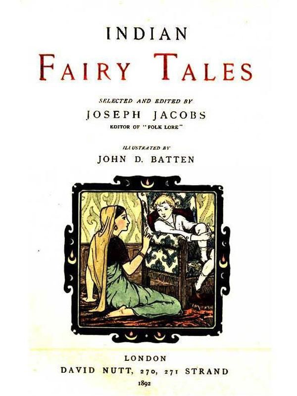 Cover Art for 1230000105026, Indian Fairy Tales by Illustrated by John D. Batten, John Dickson Batten and Joseph Jacobs