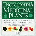 Cover Art for 9780789410672, The Encyclopedia of Medicinal Plants A Practical Reference Guide to More Than 550 Herbs Oils and Medicinal Plants by Andrew Chevallier