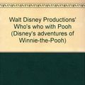 Cover Art for 9780307232014, Walt Disney Productions' Who's who with Pooh (Disney's adventures of Winnie-the-Pooh) by Walt Disney Productions
