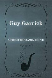 Cover Art for 9781473326064, Guy Garrick by Arthur Benjamin Reeve