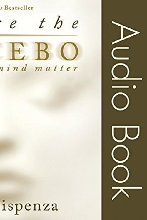 Cover Art for B01F7XA8QK, You Are the Placebo: Making Your Mind Matter by Dr. Joe Dispenza (2014-12-01) by Unknown