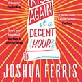 Cover Art for 9789380625751, To Rise Again at a Decent Hour by Joshua Ferris