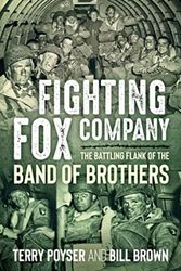 Cover Art for 9781612007113, Fighting Fox CompanyThe Battling Flank of the Band of Brothers by Poyser /. Brown