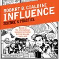 Cover Art for 9781846686146, Influence: The Art of Persuasion Graphic Edition by Robert Cialdini