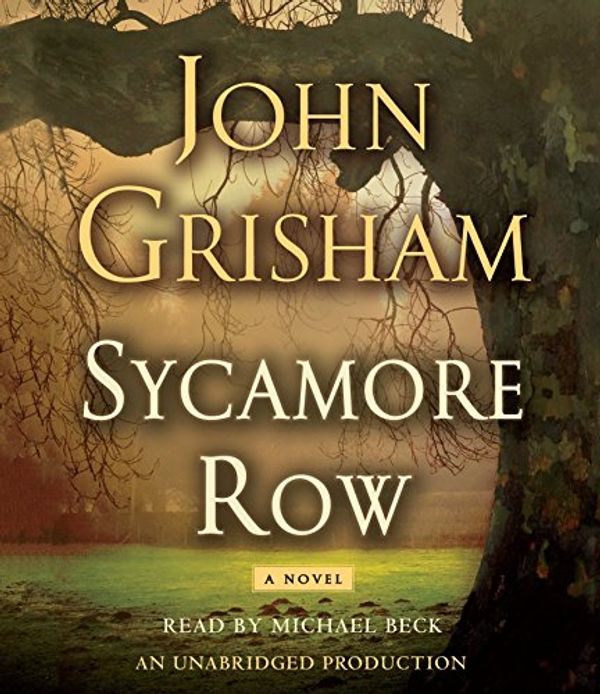 Cover Art for 9780385366472, Sycamore Row by John Grisham