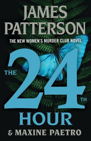 Cover Art for 9780316403085, The 24th Hour by James Patterson, Maxine Paetro
