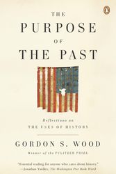 Cover Art for 9780143115045, The Purpose of the Past by Gordon S. Wood
