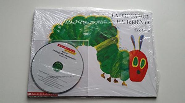 Cover Art for 9780439924443, La oruga muy hambrienta (The Very Hungry Caterpillar) with audio CD by Unknown