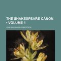 Cover Art for 9781235146961, The Shakespeare Canon (Volume 1) by John MacKinnon Robertson