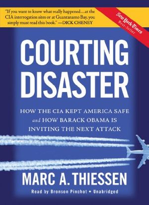Cover Art for 9781441756329, Courting Disaster by Marc A. Thiessen