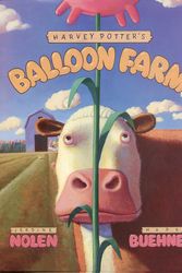 Cover Art for 9780688078874, Harvey Potter's Balloon Farm by Jerdine Nolen