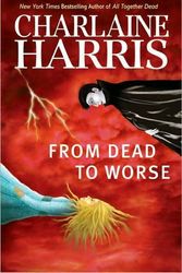 Cover Art for 9780441015894, From Dead to Worse by Charlaine Harris