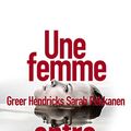 Cover Art for 9782355846045, Une femme entre nous by Greer Hendricks, Sarah Pekkanen