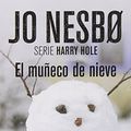 Cover Art for 9788490562802, El muñeco de nieve by Jo Nesbo